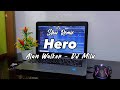 DJ SLOW REMIX!!! DJ Milu - Hero - Alan Walker & Sasha Alex Sloan - ( New Remix )