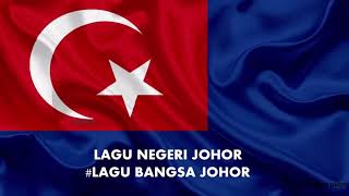 LAGU NEGERI JOHOR - LAGU BANGSA JOHOR