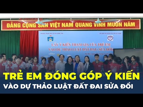 Trẻ em tham gia đóng góp ý kiến vào dự thảo Luật Đất đai sửa đổi | CafeLand mới 2023 Trẻ em tham gia đóng góp ý kiến vào dự thảo Luật Đất đai sửa đổi | CafeLand mới 2023