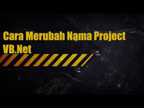 Cara Merubah Nama Project VB Net