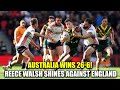 Reece Walsh Shines as Australia Crushes England 26-6 | Ashes 2025 Highlights |Newsdrift