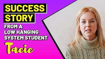 Success story from a Low Hanging System Student - Tacie