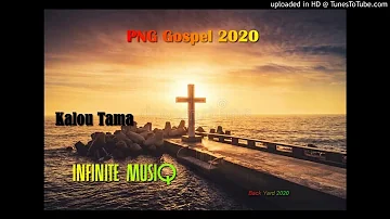 KALOU_TAMA_Infinite Musiq(PNG Gospel)