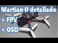 Martian II (Ensamble detallado) + FPV + OSD