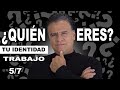 5 – ¿QUIÉN ERES? || TRABAJO || Carlos Cuauhtémoc Sánchez