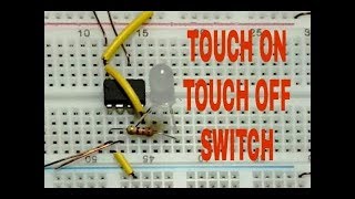 Touch On Touch Off Switch: How to Make a Touch On Touch Off Switch Using 555 Timer IC.