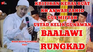 Harsh Criticism for Kh Anwar Zahid, Gus Miftah, Ustad Kelik. Baalawi RUNGKAD. Kyai Nusantara Rises🇲🇨