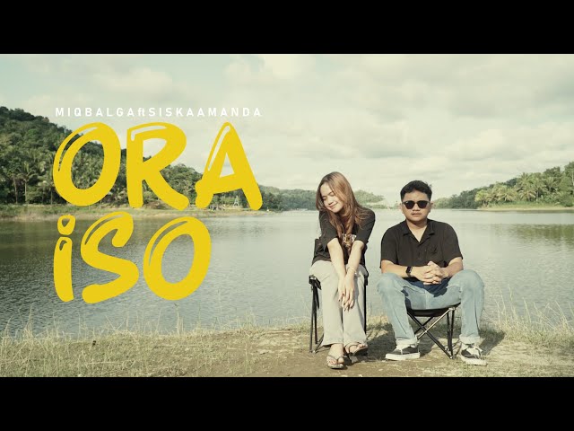 MIQBAL GA ft SISKA AMANDA - ORA ISO - (Official Music Video) class=