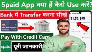 Spaid App Review || Spaid App Se Credit Card Se Paise Kaise Nikale || Spaid Pay With Credit Card
