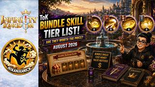 ToK Bundle Skill Tier List! Are They Worth the Price (August 2026) | Infinity Kingdom