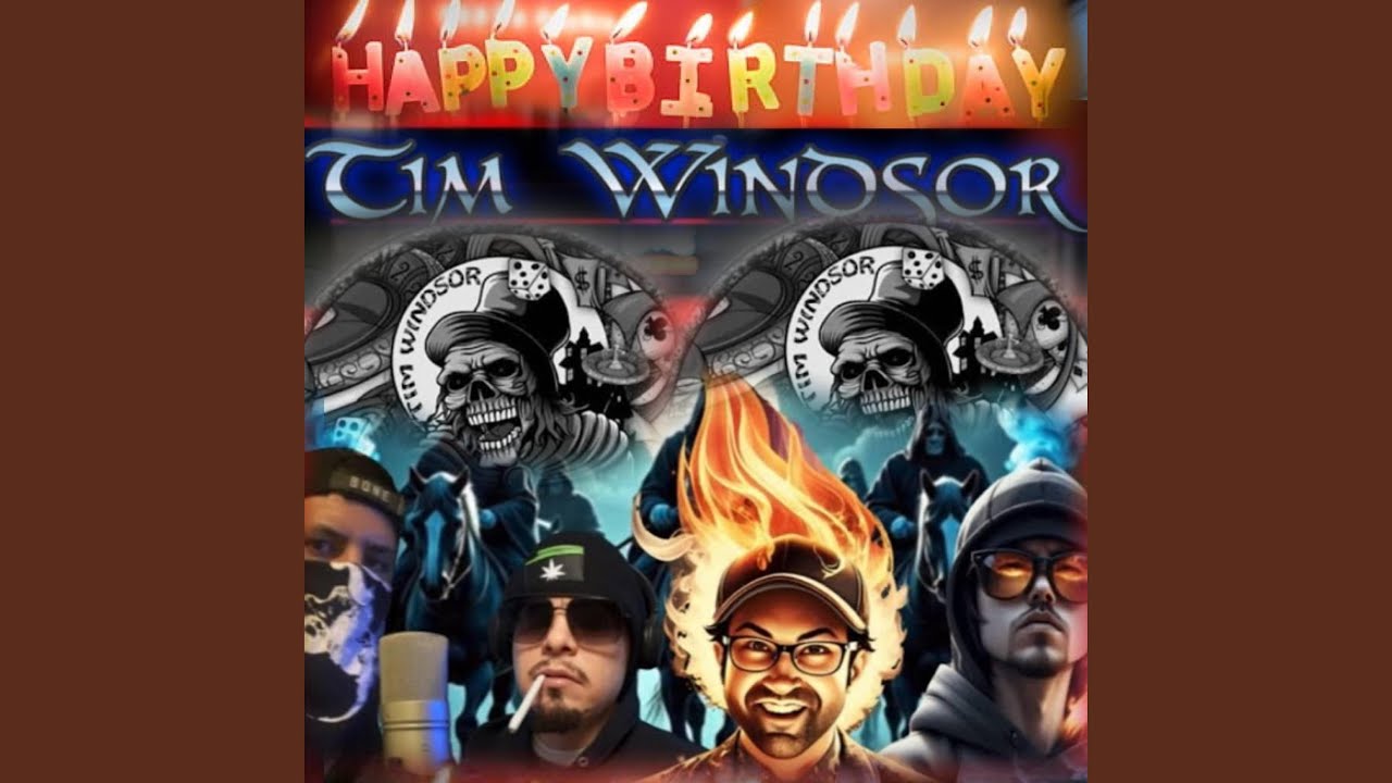 Happy Birthday Tim Windsor (feat. D Payne, C the Rapper & Twisted Mindz)