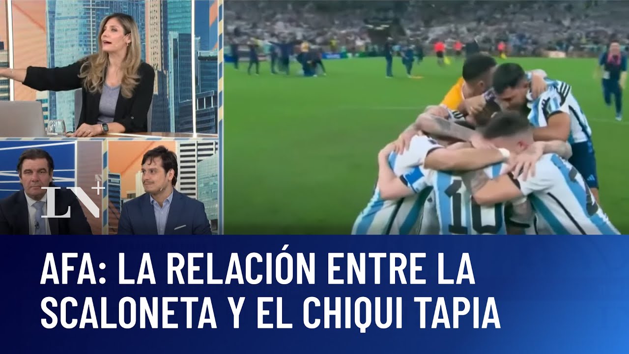 La relación entre la Scaloneta y Chiqui Tapia en medio de la investigación a la AFA