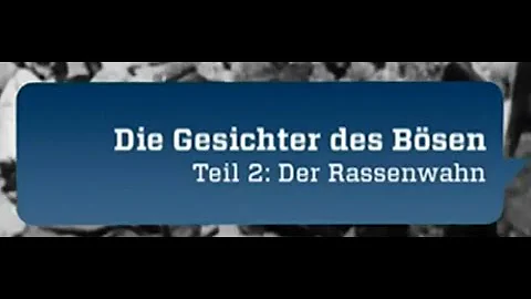 Die Gesichter des Bösen - Der Rassenwahn (2/4) (ZDF - 2012)