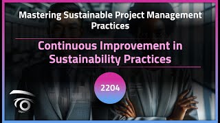 Continuous Improvement in Sustainability Practices | Exclusive Lesson