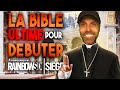 R6  la bible ultime pour bien dbuter  rainbow six  siege