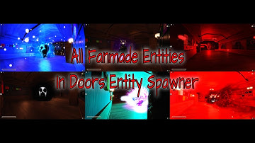 ALL FANMADE ENTITIES IN DOORS ENTITY SPAWNER