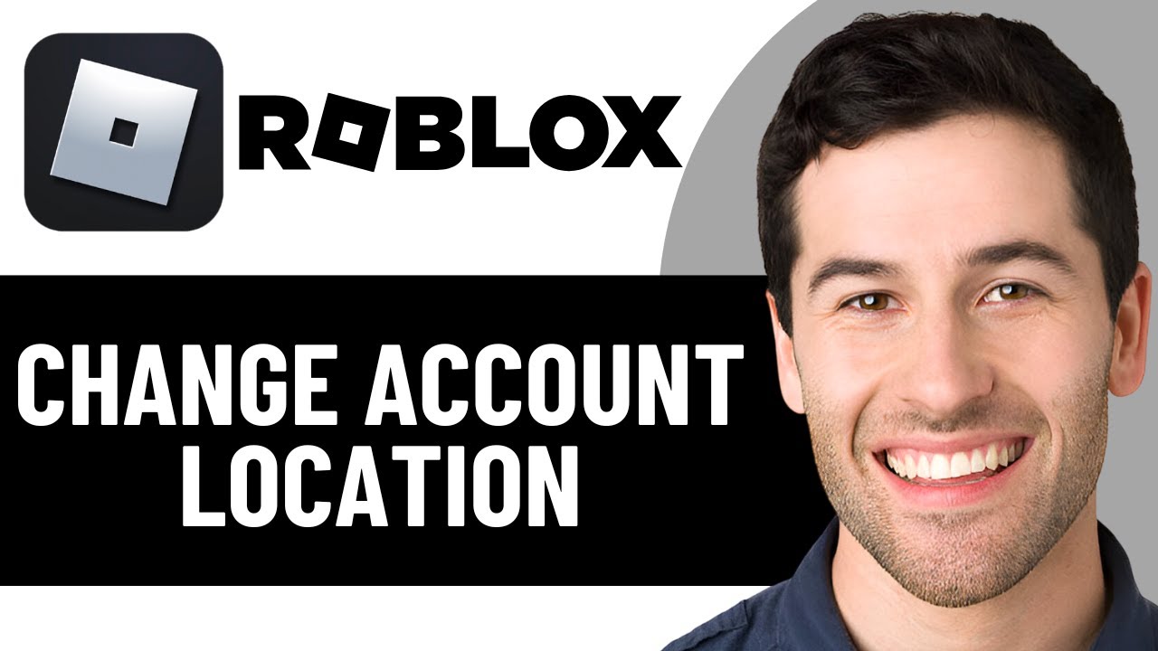 HOW TO CHANGE ACCOUNT LOCATION IN ROBLOX 2026 BEST METHOD YouTube 