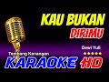 KAUBUKAN DIRIMU LAGI ✔ KARAOKE version ✔ dewi yull  audio super jernih