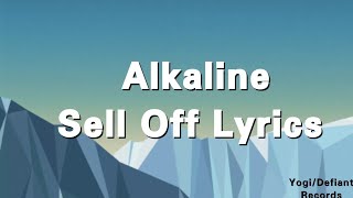 Alkaline - Sell Off Lyrics