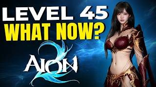 What You NEED to know at Level 45 in AION 2 Global Launch! Guide & Checklist