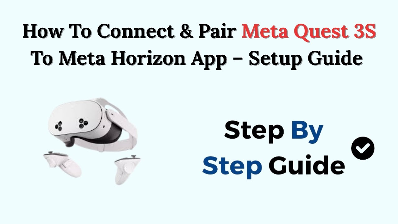 How To Connect & Pair Meta Quest 3s To Meta Horizon App – Setup Guide ...