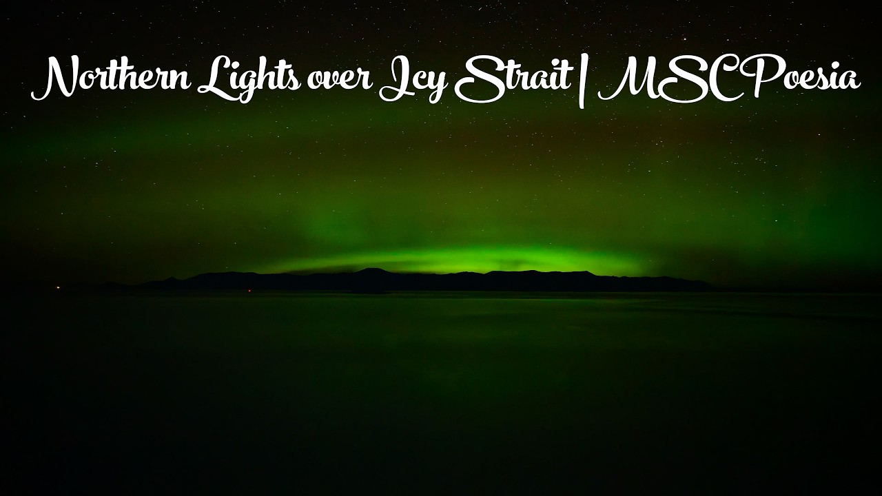 Northern Lights from MSC Poesia! - Top Deck Timelapse in Icy Strait, Alaska