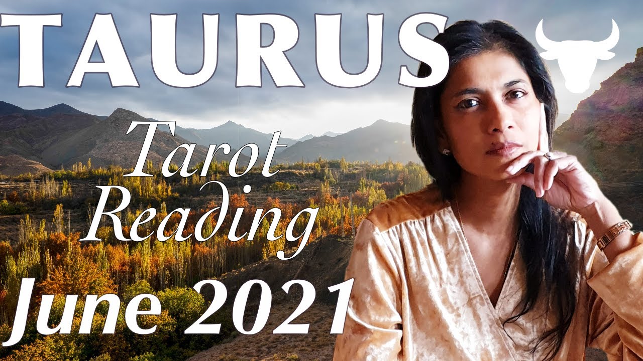 TAURUS June 2021 Tarot reading