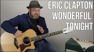 Eric Clapton "Wonderful Tonight" Guitar Lesson (Easy Acoustic) chords