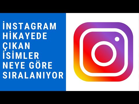 İNSTAGRAM DA STORYDE ÇIKAN İSİM SIRALAMASI NEYE GÖRE OLUYOR? İNSTAGRAM HİKAYE ALGORİTMASI