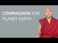 Compassion for Planet Earth with Yongey Mingyur Rinopoche