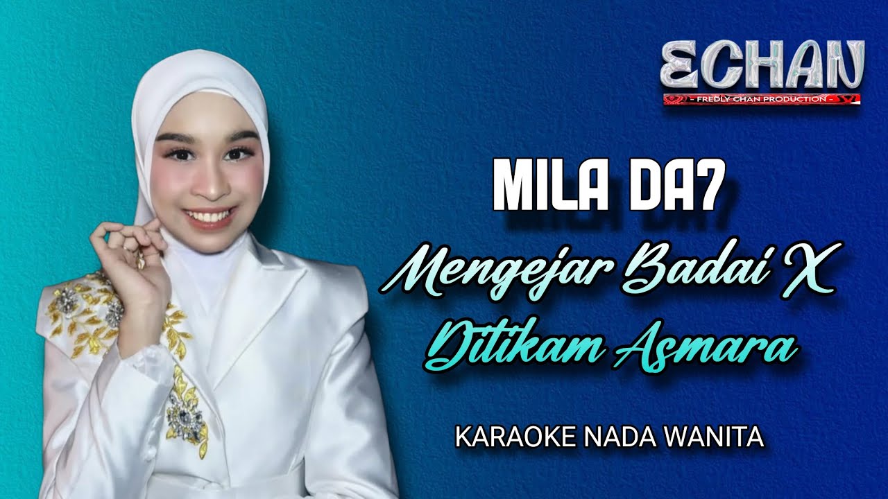 [ NADA WANITA ] KARAOKE MENGEJAR BADAI X DITIKAM ASMARA VERSI MILA DA7 