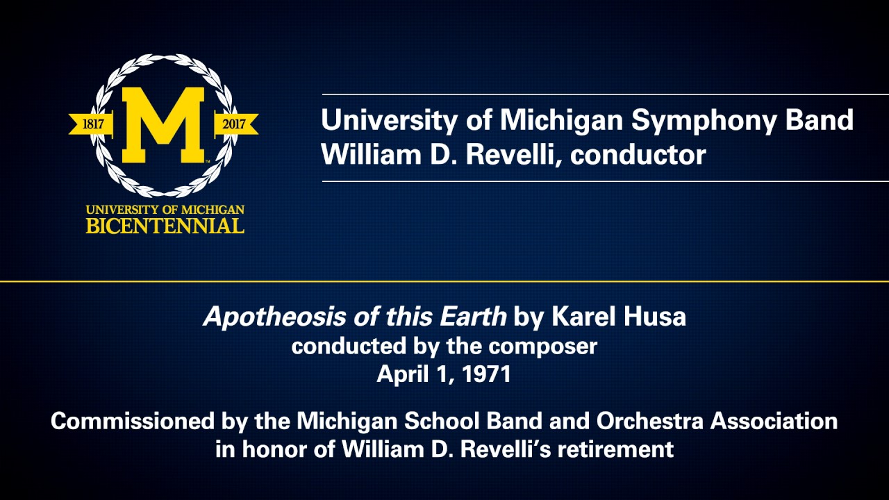 UMich Symphony Band - Karel Husa - Apotheosis of this Earth (1971