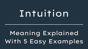 What Does Intuition Mean? Intuition Meaning in English With 5 Example Sentences