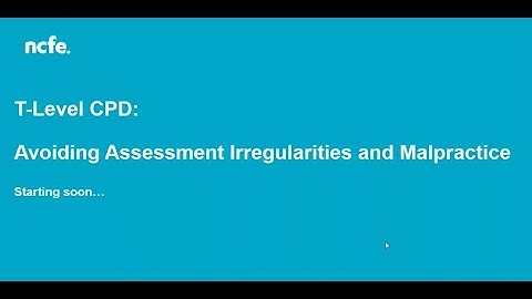 Education and Childcare T Level: Avoiding Assessment Irregularities and Malpractice