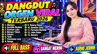 KUMPULAN LAGU DANGDUT VIRAL DAN POPULER | mutiara | sembilu berbisa | goresan luka