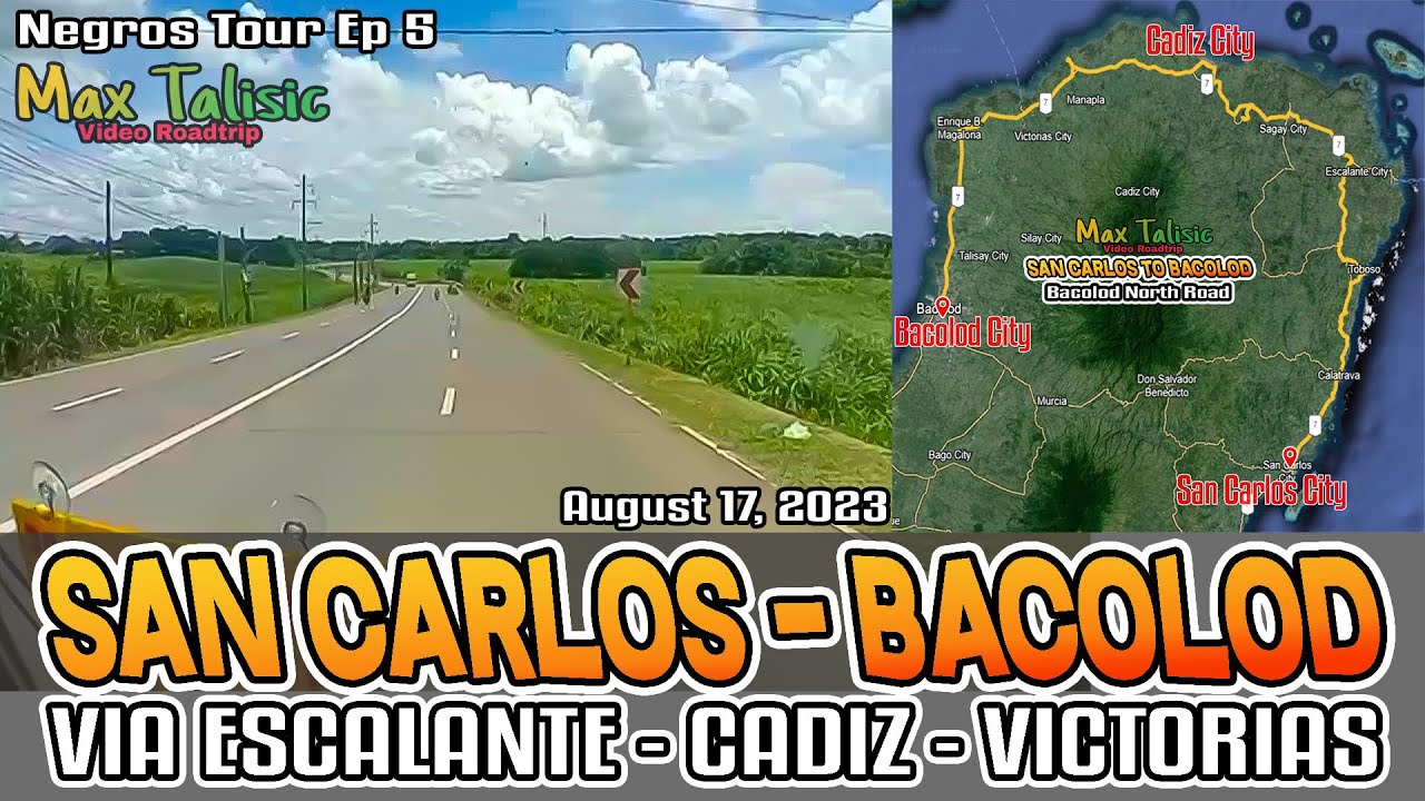 Video Roadtrip - San Carlos City to Bacolod City via Escalante City - Cadiz City - Victorias City