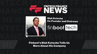 Finboot's Nish Kotecha Tells Us More About His Company