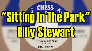 "Sitting In The Park" - Billy Stewart (lyrics)