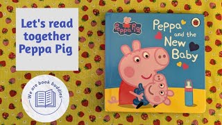 Let's read together a Peppa Pig book. Peppa and the New Baby. Read along. Bedtime stories.