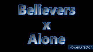 Believers x Alone mashup (preview)