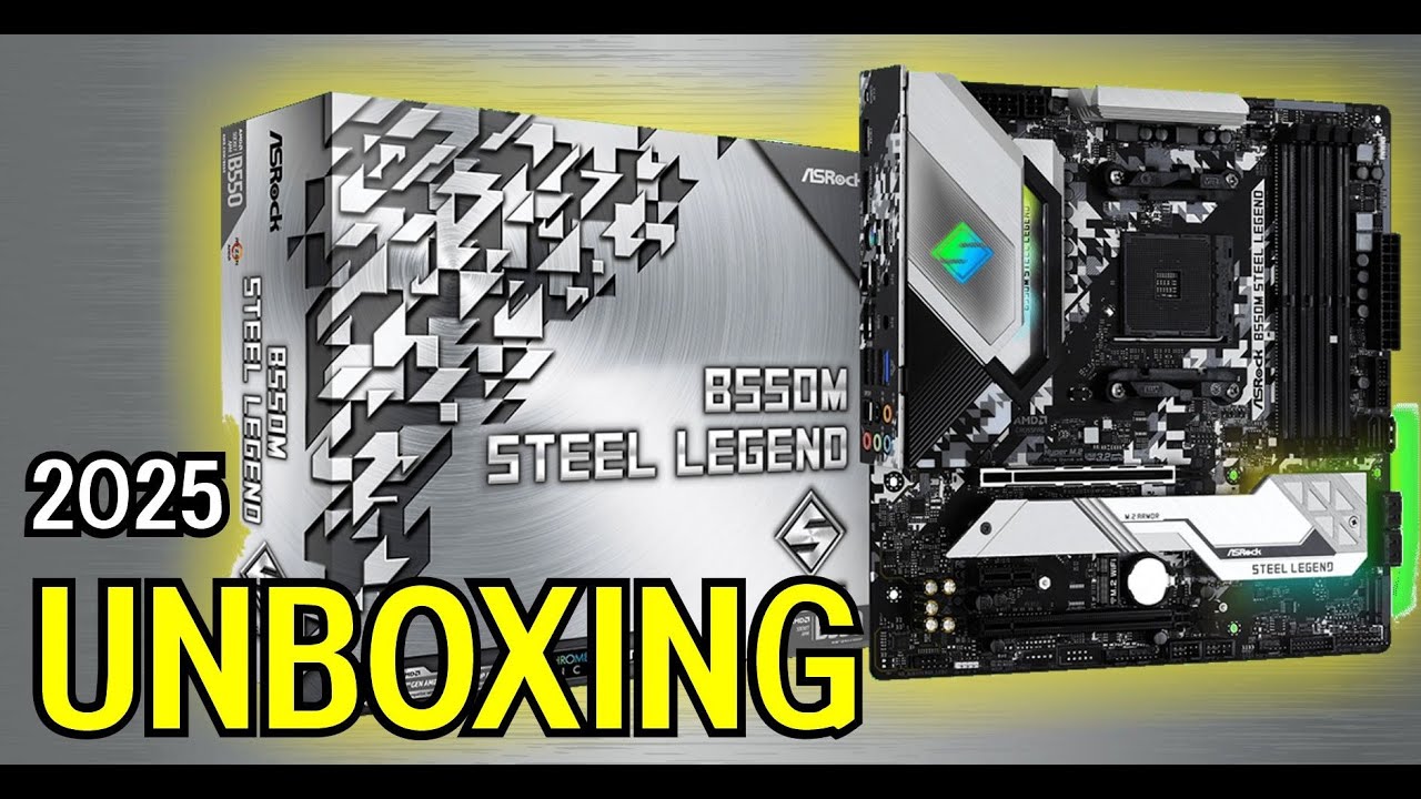COMPREI A B550M -STEEL LEGEND EM 2025 - UNBOXING - YouTube
