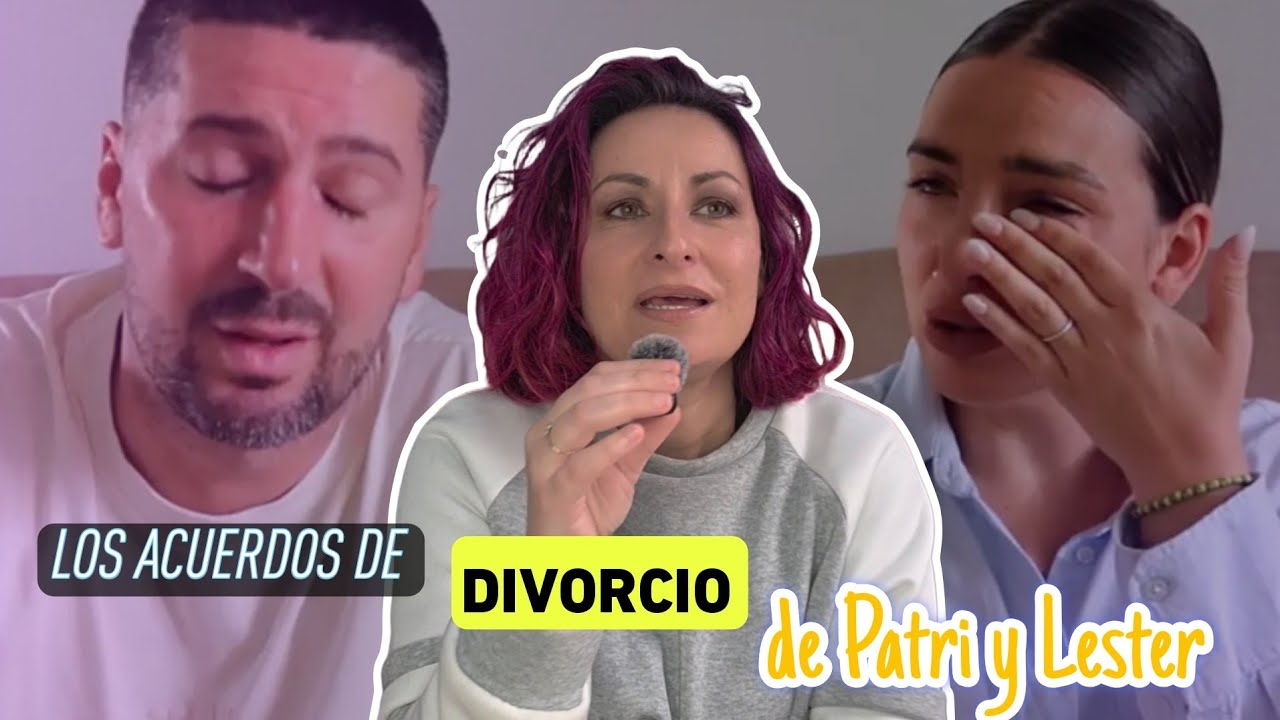 Los acuerdos de DIVORCIO de Patri y Lester✍️Custodia y reparto de bienes