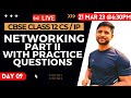 CS/IP Class 12 | Networking | Part 2 | Free Live Class | Day 09