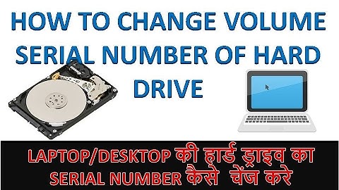 HOW TO CHANGE VOLUME SERIAL NUMBER OF HARD DRIVE