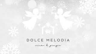 Dolce Melodia | Mirko&Giorgia
