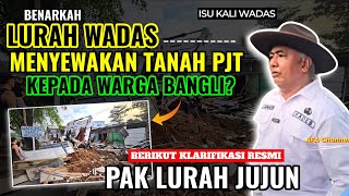 Download Lagu GAWAT‼️BENARKAH LURAH WADAS MENYEWAKAN TANAH PJT KE WARGA BANGLI⁉️KLARIFIKASI RESMI LURAH JUJUN  MP3