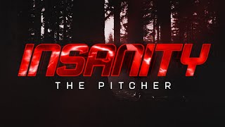 The Pitcher - Insanity (Official Video)