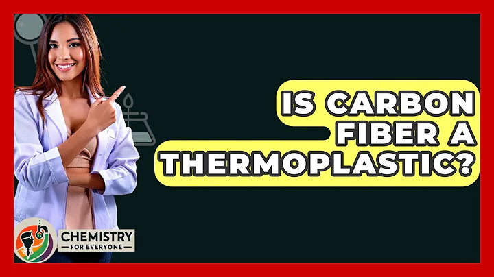 Is Carbon Fiber A Thermoplastic? - Chemistry For Everyone