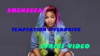 Shenseea - Temptation Overdrive (lyrics video)