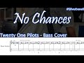 No Chances Bass TABs Tutorial - Twenty one Pilots